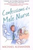 Confessions of a Male Nurse (Paperback) - Michael Alexander Photo