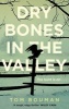 Dry Bones in the Valley (Paperback, Main) - Tom Bouman Photo