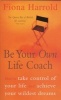 Be Your Own Life Coach - How to Take Control of Your Life and Achieve Your Wildest Dreams (Paperback, New Ed) - Fiona Harrold Photo