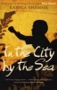 In the City by the Sea (Paperback, New edition) - Kamila Shamsie Photo