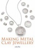 Making Metal Clay Jewellery (Paperback) -  Photo