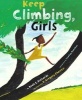 Keep Climbing, Girls (Hardcover, Library binding) - Beah E Richards Photo