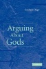 Arguing About Gods (Paperback) - Graham Oppy Photo