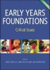 Early Years Foundations - Critical Issues (Paperback, 2nd Revised edition) - Janet Moyles Photo