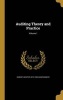 Auditing Theory and Practice; Volume 1 (Hardcover) - Robert Hiester 1872 1953 Montgomery Photo