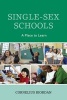 Single-Sex Schools - A Place to Learn (Paperback) - Cornelius Riordan Photo