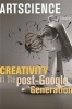 Artscience - Creativity in the Post-Google Generation (Paperback) - David Edwards Photo