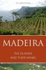 Madeira: The Islands and Their Wines 2016 (Paperback, New edition) - Richard Mayson Photo