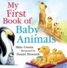 My First Book of Baby Animals (Hardcover) - Mike Unwin Photo