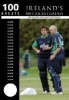 Ireland's 100 Cricket Greats (Paperback) - Gerard Siggins Photo