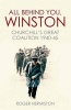 All Behind You, Winston - Churchill's Great Coalition 1940-45 (Paperback) - Roger Hermiston Photo