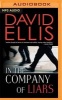 In the Company of Liars (MP3 format, CD) - David Ellis Photo