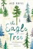 The Eagle Tree - A Novel (Paperback) - Ned Hayes Photo