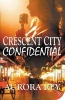 Crescent City Confidential (Paperback) - Aurora Rey Photo