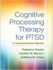 Cognitive Processing Therapy for PTSD - A Comprehensive Manual (Paperback) - Patricia A Resick Photo