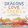 Dragons Loves Tacos (Hardcover) - Adam Rubin Photo