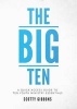 The Big Ten - A Quick-Access Guide to Ten Youth Ministry Essentials (Paperback) - Scotty Gibbons Photo