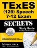 TExES (129) Speech 7-12 Exam Secrets - TExES Test Review for the Texas Examinations of Educator Standards (Paperback) - Texes Exam Secrets Test Prep Team Photo