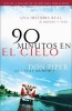 90 Minutos En El Cielo - Una Historia Real de Vida y Muerte (English, Spanish, Paperback) - Don Piper Photo