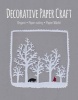 Decorative Paper Craft - Origami - Paper Cutting - Papier Mache (Paperback) - Gmc Editors Photo