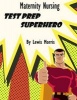 Maternity Nursing Test Prep Superhero (Paperback) - Lewis Morris Photo