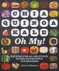 Chia, Quinoa, Kale, Oh My! - Recipes for 40+ Delicious, Super-Nutritious, Superfoods (Paperback) - Cassie Johnston Photo