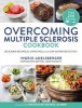 Overcoming Multiple Sclerosis Cookbook - Delicious Recipes for Living Well on a Low Saturated Fat Diet (Paperback, Main) - Ingrid Adelsberger Photo