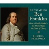 Becoming Ben Franklin - How a Candle-Maker's Son Helped Light the Flame of Liberty (Hardcover) - Russell Freedman Photo