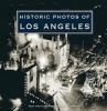 Historic Photos of Los Angeles (Hardcover) - Dana Lombardy Photo