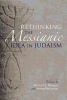 Rethinking the Messianic Idea in Judaism (Paperback) - Michael L Morgan Photo