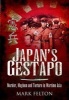 Japan's Gestapo - Murder, Mayhem and Torture in Wartime Asia (Paperback) - Mark Felton Photo