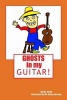 Ghosts in My Guitar! (Paperback) - MR Daniel J Nicky Photo