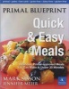 Primal Blueprint Quick & Easy Meals - Delicious, Primal-Approved Meals You Can Make in Under 30 Minutes (Hardcover) - Mark Sisson Photo