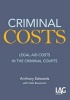 Criminal Costs: Legal Aid Costs in the Criminal Courts (Paperback) - Anthony Edwards Photo