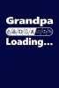 Grandpa Loading - Writing Journal Lined, Diary, Notebook for Men & Women (Paperback) - Journals and More Photo