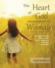 The Heart of God Toward the Heart of a Woman (Paperback) - Judy Halmrast Photo