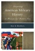 Interpreting American Military History at Museums and Historic Sites (Paperback) - Marc K Blackburn Photo