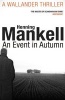 An Event in Autumn (Paperback) - Henning Mankell Photo