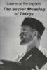 The Secret Meaning of Things: Poetry (Paperback) - Lawrence Ferlinghetti Photo