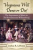 Virginians Will Dance or Die! - The Importance of Music in Pre-Revolutionary Williamsburg (Paperback) - Joshua R Lehuray Photo