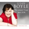 The Woman I Was Born to be (Abridged, Standard format, CD, Abridged edition) - Susan Boyle Photo