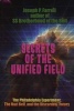 Secrets of the Unified Field - The Philadelphia Experiment, the Nazi Bell and the Discarded Theory (Paperback) - Joseph P Farrell Photo