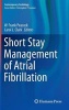 Short Stay Management of Atrial Fibrillation 2016 (Hardcover, 1st Ed. 2016) - W Frank Peacock Photo