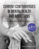 Current Controversies in Mental Health and Addictions - An Expert's Anthology (Paperback) - Lloyd I Sederer Photo