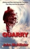 Quarry - Jimmy & Doc Survived the Troubles. Can They Survive the Peace? (Paperback) - MR John McAllister Photo