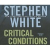 Critical Conditions (Abridged, Standard format, CD, abridged edition) - Stephen White Photo