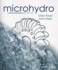 Microhydro - Clean Power from Water (Paperback, New) - Scott Davis Photo