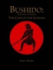 Bushido: The Soul of Japan - The Code of the Samurai (Hardcover) - Inazo Nitobe Photo