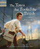 The Town That Fooled the British - A War of 1812 Story (Hardcover) - Lisa Papp Photo