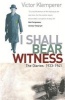 I Shall Bear Witness, v.1: I Shall Bear Witness, 1933-41 (Paperback, New Ed) - Victor Klemperer Photo